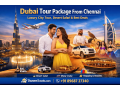 dubai-tour-package-from-chennai-luxury-city-tour-desert-safari-best-deals-small-0
