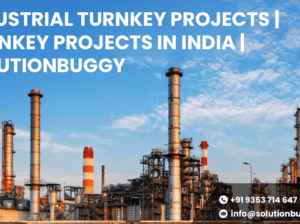 India’s Turnkey Success: Industrial Projects with SolutionBuggy
