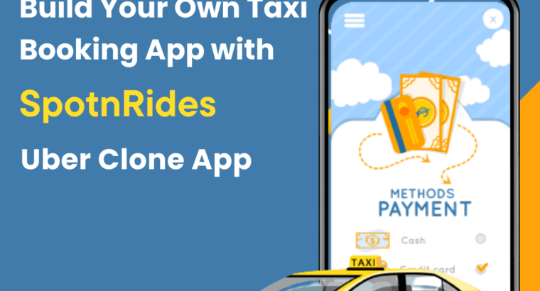 Unlock New Opportunities for Your Taxi Business with Uber clone