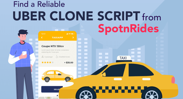 Unlock New Opportunities for Your Taxi Business with Uber clone